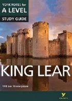 King Lear: York Notes for A-level