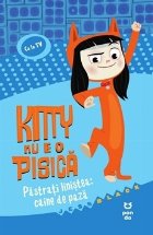 Kitty nu e o pisică : păstraţi liniştea,câine de pază