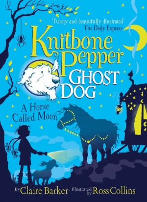 Knitbone Pepper Ghost Dog and a Horse called Moon