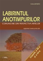 Labirintul anotimpurilor Comunicare din perspectiva