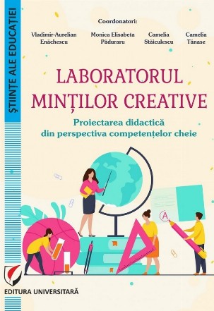 Laboratorul minţilor creative - Proiectarea didactică din pespectiva competenţelor cheie