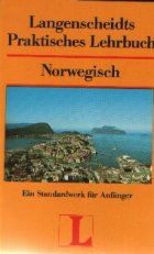 Langenscheidts Praktisches Lehrbusch - Norwegisch / Ein Standardwerk fur Anfanger