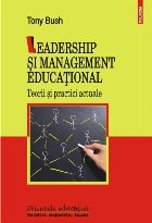 Leadership și management educațional. Teorii și practici actuale