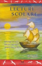 Lecturi scolare - Antologie de texte literare auxiliare pentru clasa a VIII-a
