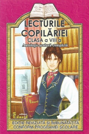 Lecturile copilariei (clasa a VIII-a) (bibliografie scolara completa)