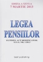 Legea pensiilor - editia a XXVII-a - actualizata la 14 mai 2013