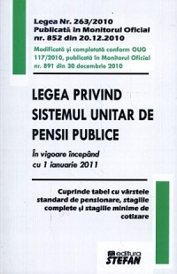 Legea privind sistemul unitar de pensii publice. In vigoare incepand cu 1 ianuarie 2011