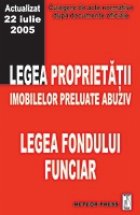 Legea propietatii imobileleor preluate abuziv; Legea fondului funciar (Culegeri de acte normative)