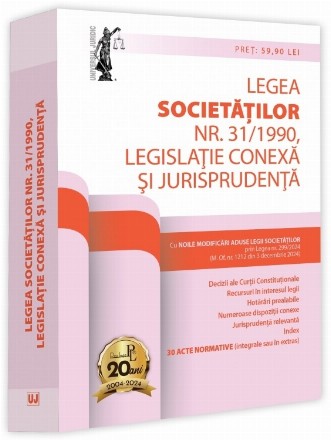 Legea societăţilor nr. 31/1990, legislaţie conexă şi jurisprudenţă