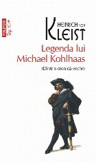 Legenda lui Michael Kohlhaas (Dintr-o cronică veche) (ediție de buzunar)