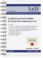 Legislaţia privind relaţiile de drept internaţional privat : actualizat august 2025