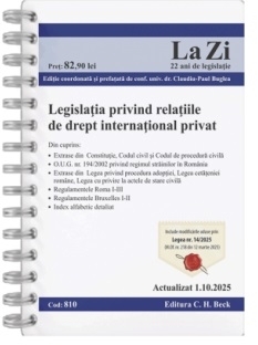 Legislaţia privind relaţiile de drept internaţional privat : actualizat august 2025