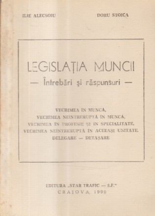 Legislatia Muncii - Intrebari si raspunsuri (Editie 1990)