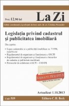 Legislatia privind cadastrul si publicitatea imobiliara. Cod 519. Actualizat la 1.10.2013