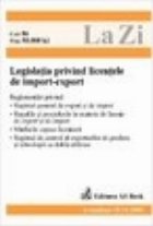 coperta Legislatia privind licentele de import - export (actualizat la 15.11.2004)