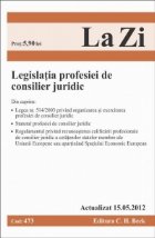 coperta Legislatia profesiei de consilier juridic(actualizat 15.05.2012) Cod 473