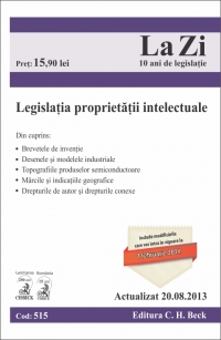 Legislatia proprietatii intelectuale. Cod 515. Actualizat la 20.08.2013
