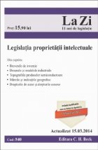 coperta Legislatia proprietatii intelectuale. Cod 540. Actualizat la 15.03.2014
