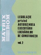 Legislatie privind autorizarea lucrarilor de constructii, Volumul al II-lea