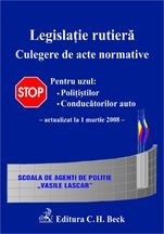 Legislatie rutiera. Culegere de acte normative. Editia 4 (actualizata la 1 martie 2008)