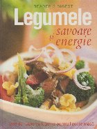 coperta Legumele savoare si energie - 250 de retete cu legume pentru fiecare masa