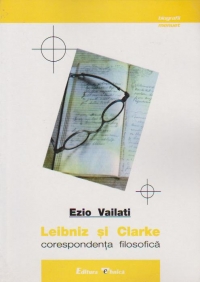 LEIBNIZ SI CLARKE - corespondenta filosofica