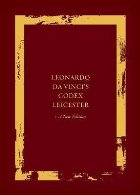 Leonardo da Vinci\'s Codex Leicester: A New Edition