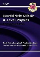 A-Level Physics: Essential Maths Skills