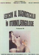 Lexicon al diagnosticului in otorinolaringologie, Volumul al II-lea