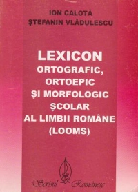 Lexicon ortografic, ortoepic si morfologic scolar al limbii romane (LOOMS)