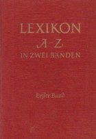 Lexikon A-Z In Zwei Banden - Erfter Band A-K