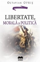 Libertate, morala si politica