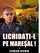 Lichidati-l pe Maresal!