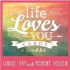 Life Loves You Cards