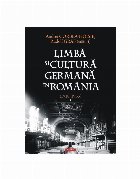 Limbă şi cultură germană în România - Vol. 1 (Set of:Limbă şi cultură germană în RomâniaVol. 1)