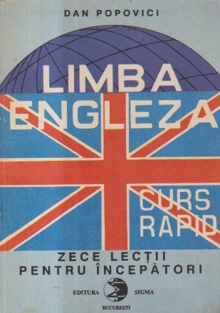 Limba engleza - Curs rapid. Zece lectii pentru incepatori