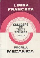 coperta Limba franceza - Culegere de texte tehnice, Clasele XI-XII. Profilul Mecanica