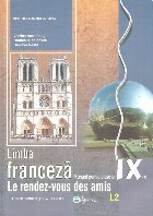 Limba franceza L2 - Le rendez-vous des amis (Clasa a IX-a)