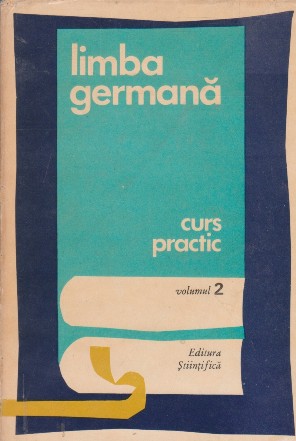 Limba germana, Curs practic, Volumul al II-lea