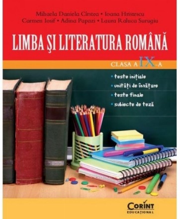 LIMBA ŞI LITERATURA ROMÂNĂ CLASA A IX-A