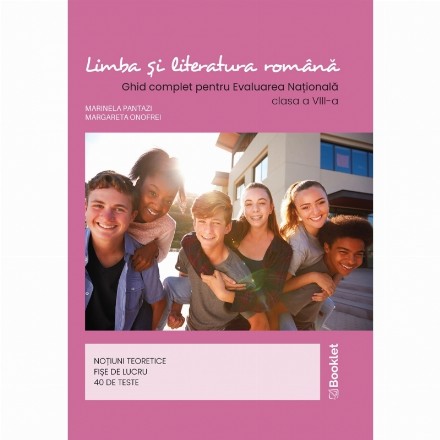 Limba şi literatura română : ghid complet pentru Evaluarea Naţională - clasa a VIII-a