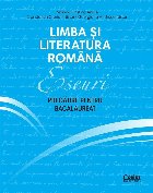 Limba şi literatura română : eseuri - pregătire pentru bacalaureat