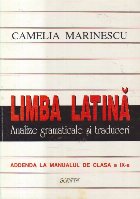 Limba latina. Analize gramaticale si traduceri. Addenda la manualul de clasa a IX-a