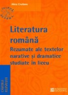 Limba si literatura romana. Rezumate ale textelor narative si dramatice studiate in liceu