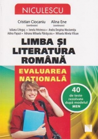 Limba si literatura romana - Evaluarea Nationala. 45 de teste rezolvate dupa modelul MEN