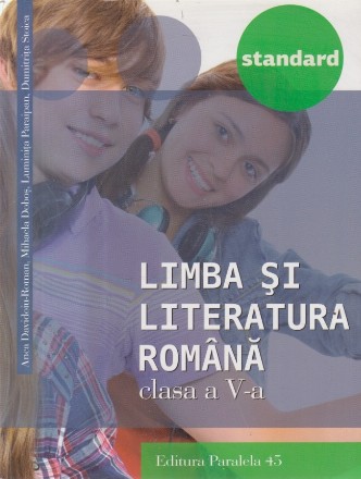 LIMBA SI LITERATURA ROMANA - STANDARD. CLASA A V-A