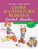 Limba si literatura romana. Caietul elevului, clasa a II-a, partea I