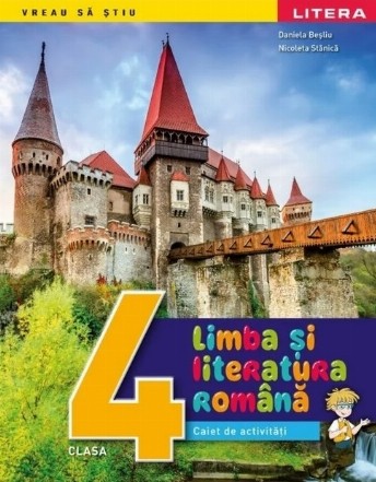 Limba si literatura romana. Caiet de activitati. Clasa a IV-a