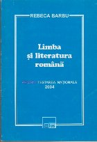 Limba si Literatura Romana, pentru testarea nationala 2004