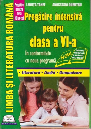 Limba si literatura romana. Pregatire intensiva pentru clasa a VI-a